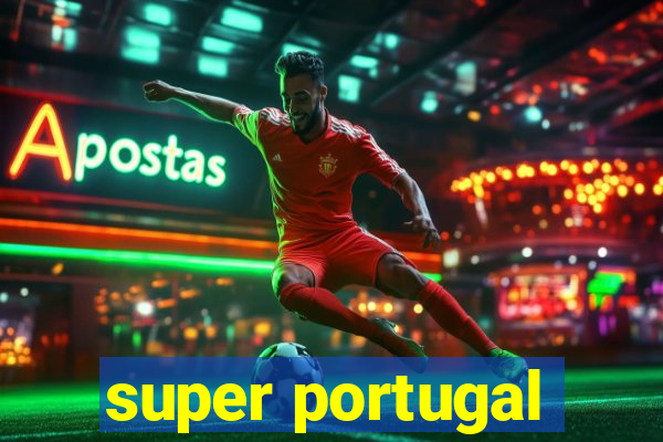 super portugal