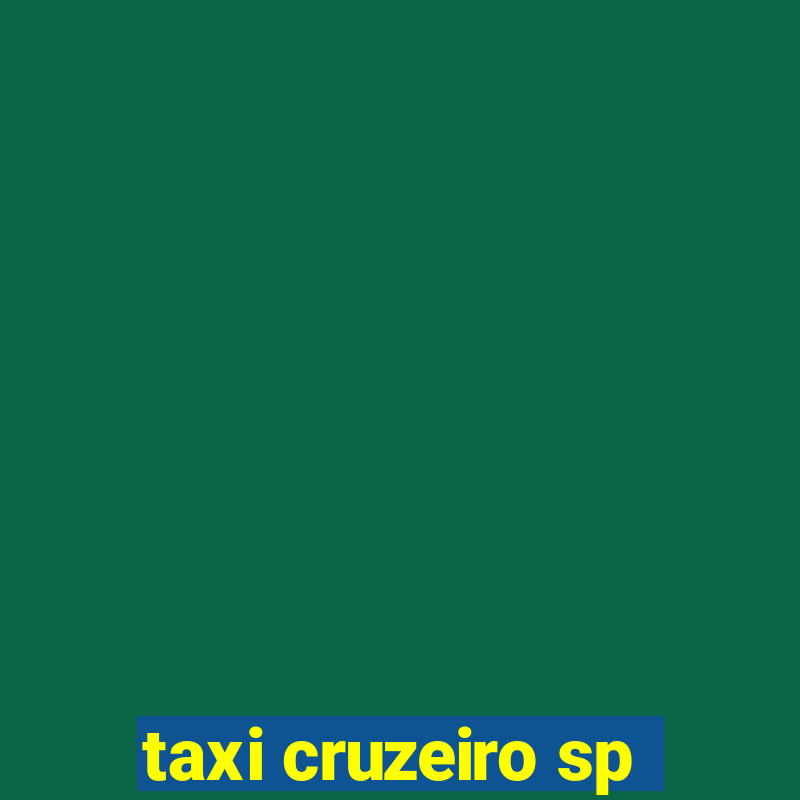 taxi cruzeiro sp