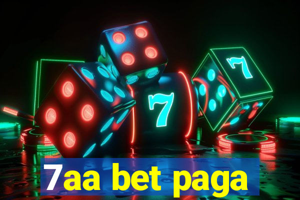 7aa bet paga