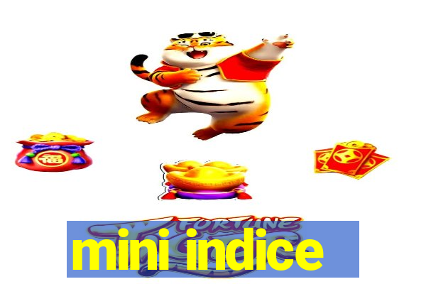 mini indice