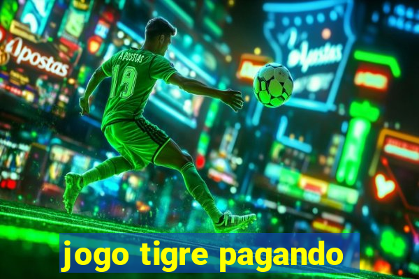 jogo tigre pagando