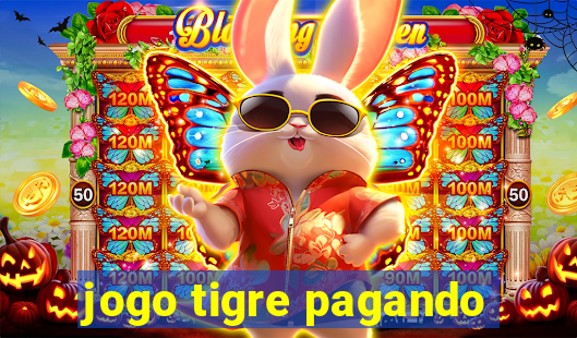 jogo tigre pagando