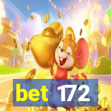 bet 172