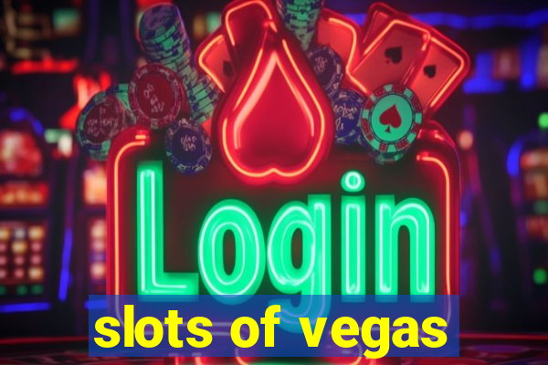 slots of vegas