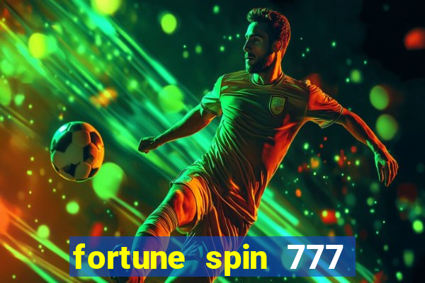 fortune spin 777 paga mesmo