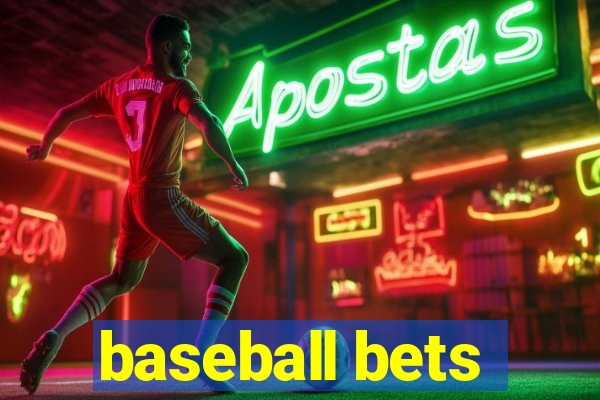 baseball bets