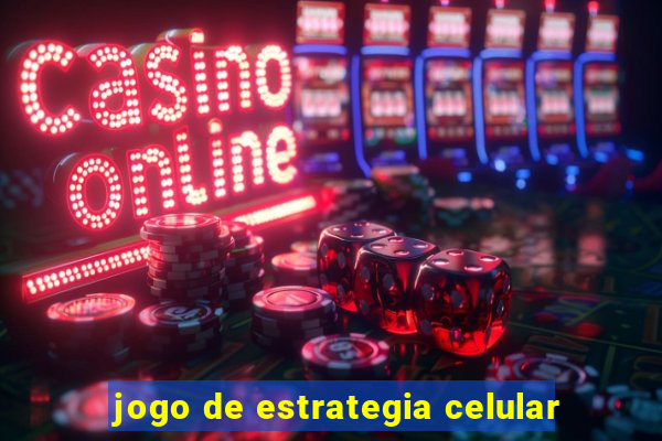 jogo de estrategia celular