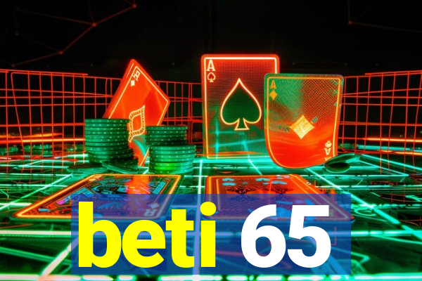 beti 65