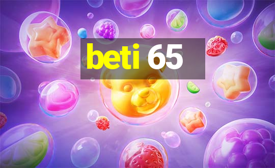 beti 65