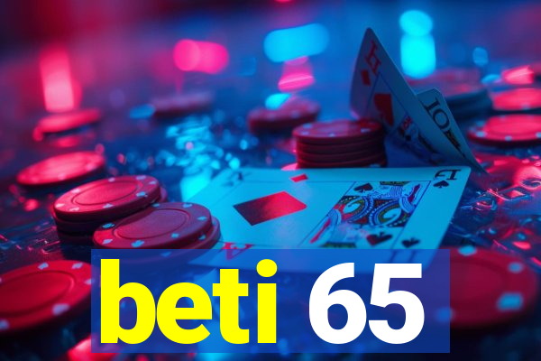 beti 65