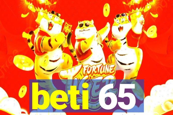 beti 65