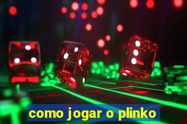 como jogar o plinko