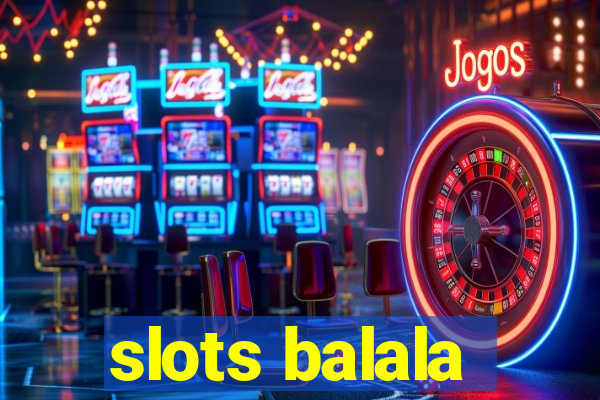 slots balala