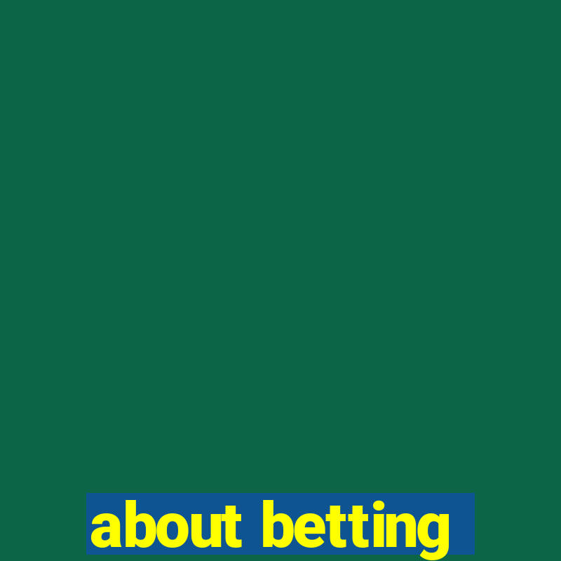 about betting