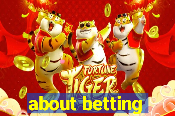 about betting