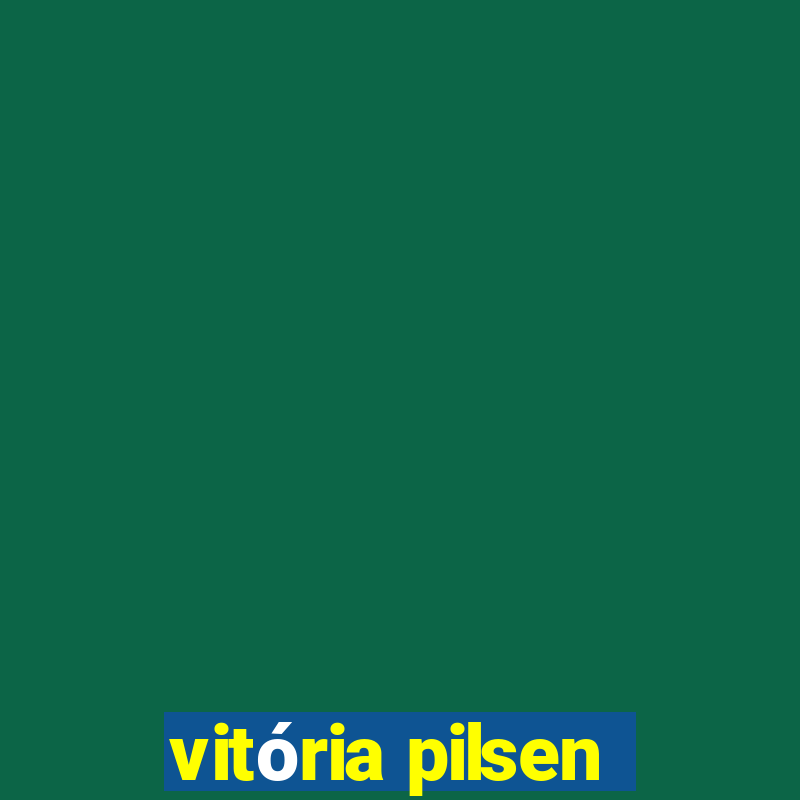 vitória pilsen