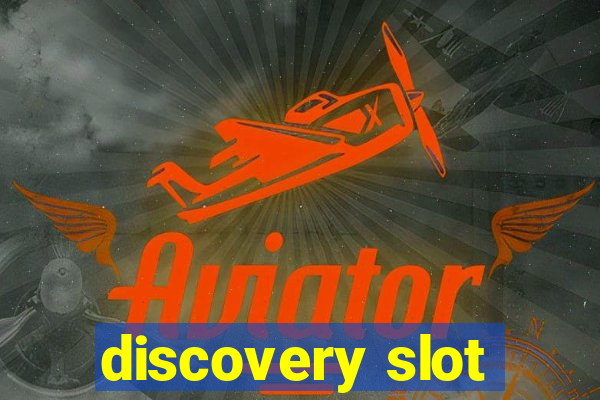 discovery slot