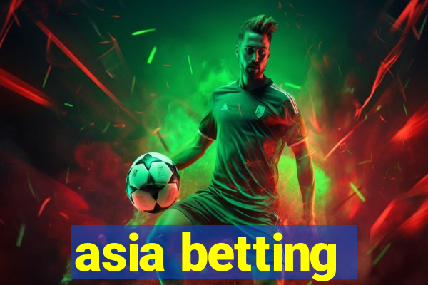 asia betting