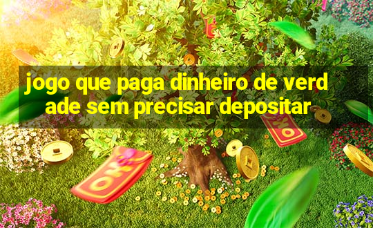 jogo que paga dinheiro de verdade sem precisar depositar