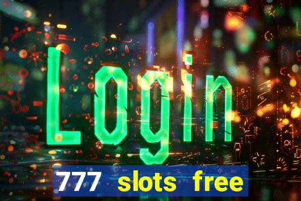 777 slots free vegas slots