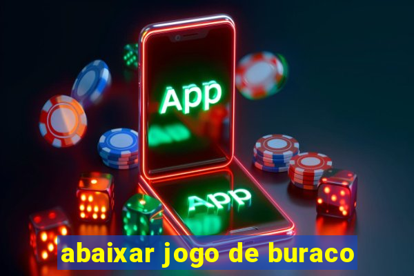 abaixar jogo de buraco