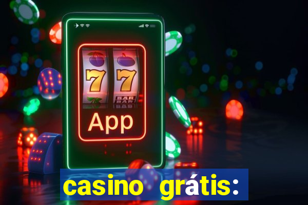 casino grátis: slots e poker