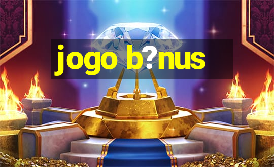 jogo b?nus