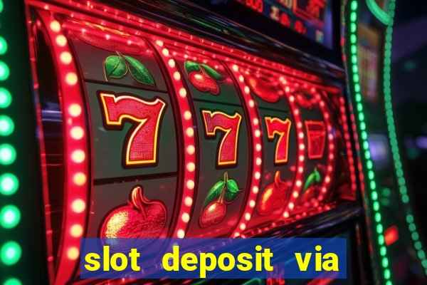 slot deposit via pulsa 3