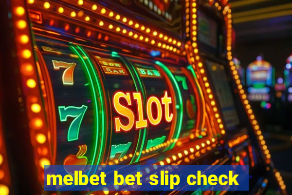 melbet bet slip check