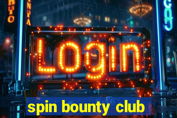 spin bounty club