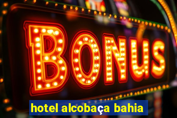 hotel alcobaça bahia