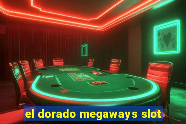 el dorado megaways slot