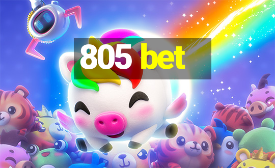 805 bet