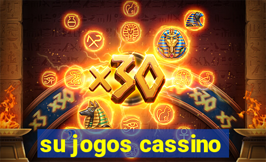 su jogos cassino