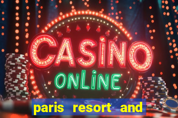 paris resort and casino las vegas