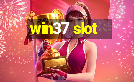 win37 slot