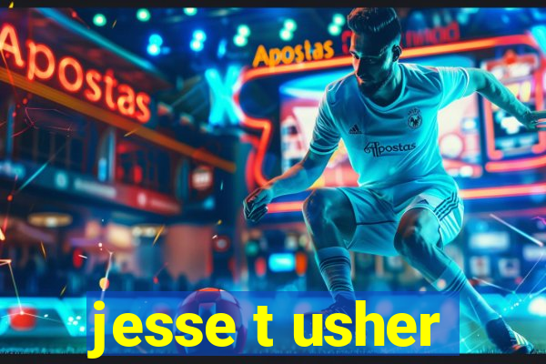 jesse t usher