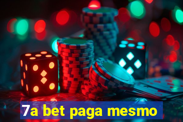 7a bet paga mesmo