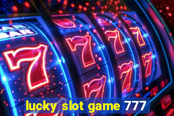 lucky slot game 777