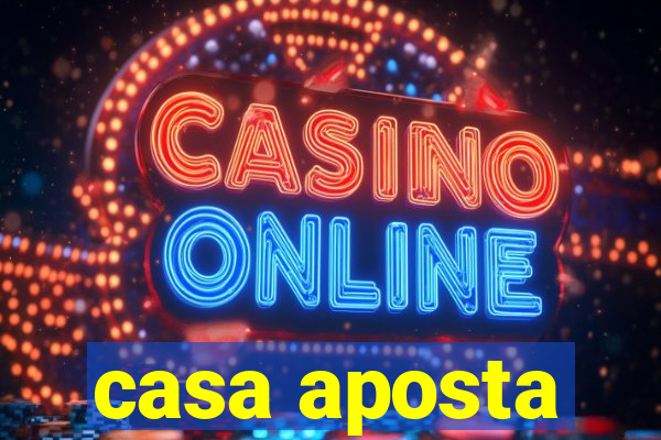 casa aposta