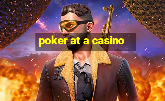 poker at a casino