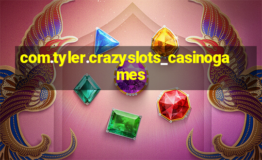 com.tyler.crazyslots_casinogames