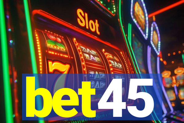 bet45