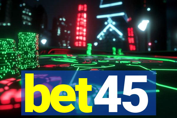 bet45