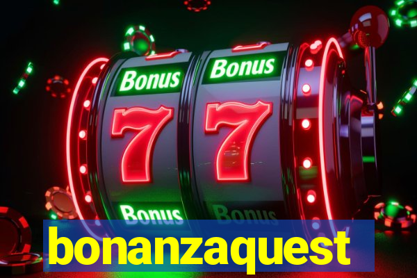 bonanzaquest