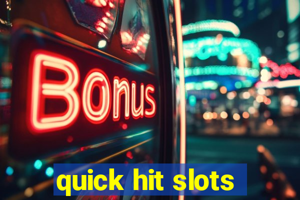 quick hit slots