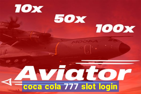 coca cola 777 slot login