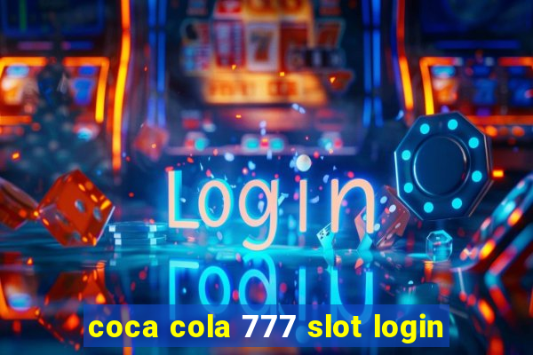 coca cola 777 slot login