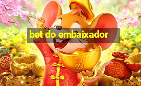 bet do embaixador