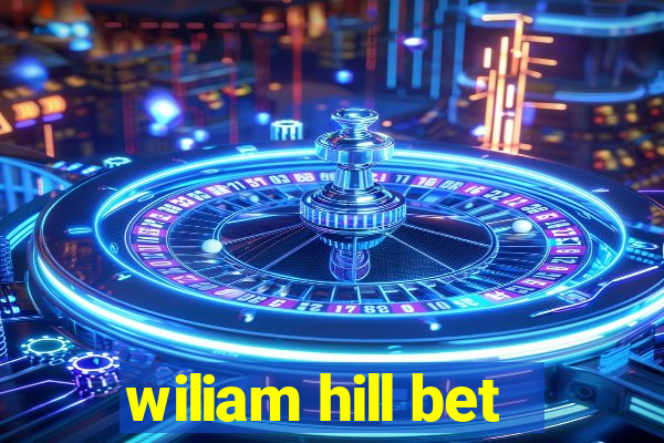 wiliam hill bet